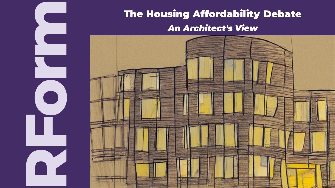 The Housing Affordability Debate: An Architect's View - Contract